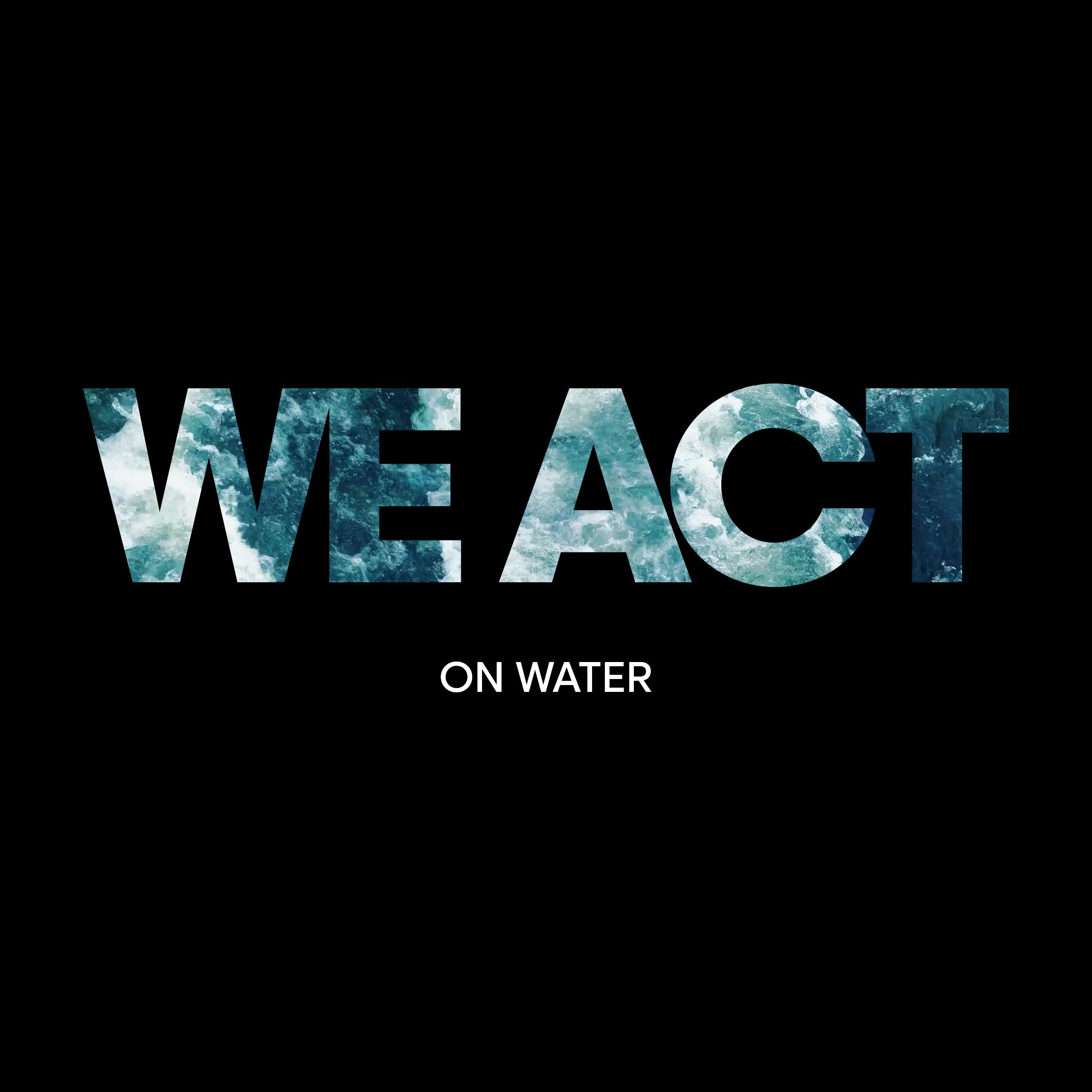 We Act on Water em cada etapa da nossa cadeia de valor.